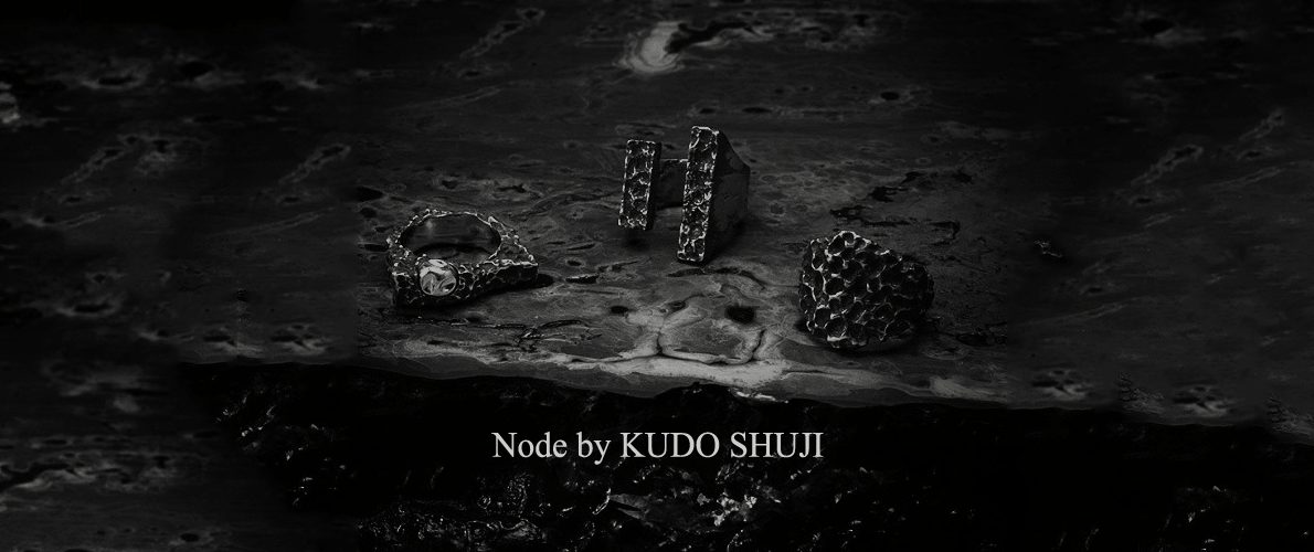 Node by KUDO SHUJIの正規通信販売 / 群馬のセレクトショップ TOO JENIS