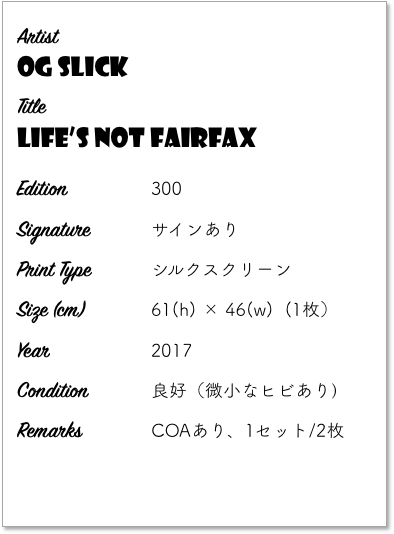 Life S Not Fairfax By Og Slick オンラインアート販売 Egoist G Llery エゴイストギャラリー
