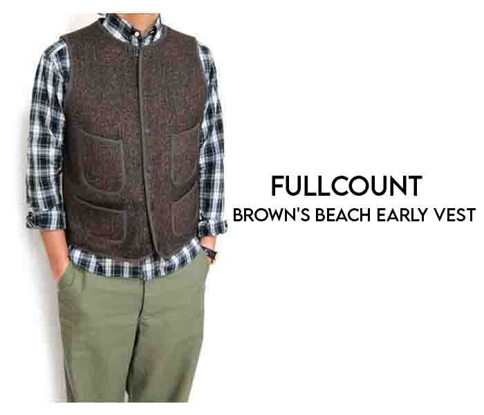 フルカウント FULL COUNT[BBJ-001] ブラウンズビーチ アーリーベスト BROWN'S BEACH EARLY VEST 日本製