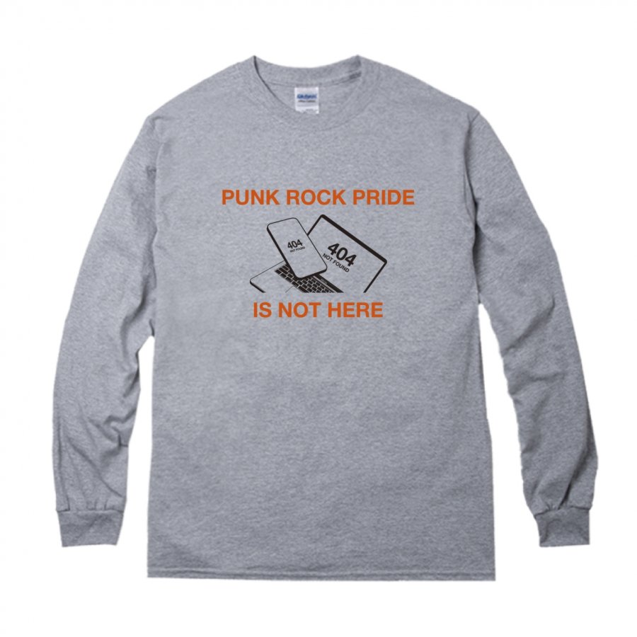 【受注販売 *終了】PUNK ROCK PRIDE IS NOT HERE - Long-Sleeve - PUNKLOID |