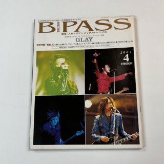 BPASS 260 2002ǯ4 GLAY /19 hyde RIZE Хץ֥ BUMP OF CHICKEN SIAM SHADE BUCK-TICK SOPHIA 