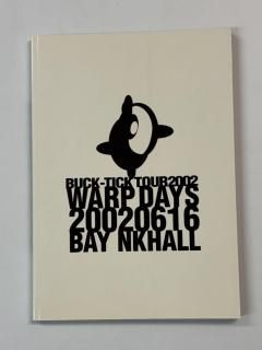 BUCK-TICK2002ǯĥѥեåȡWARP DAYS 20020616 BAY NKHALL饤֤μ̿濴