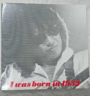 ľʸ 󥵡ȥѥեå ̿ I was born in 1952