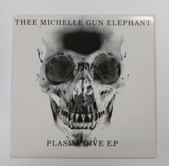 ミッシェルガンエレファント 10インチ・シングル・レコード THEE MICHELLE GUN ELEPHANT PLASMA DIVE E.P  4曲入り - ロックオンキング