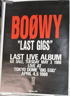 BOOWYLAST GIGS/LAST LIVE ALBUEΥݥ LAST GIGS LIVE AT TOKYO DOME "BIG EGG" APRIL 4,5 1988B1