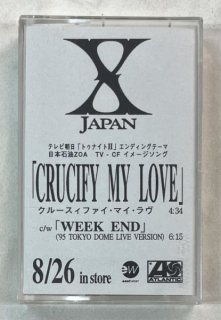 X JAPAN å ץ⡼󡦥åȥơ CRUCIFY MY LOVE c/w WEEK END