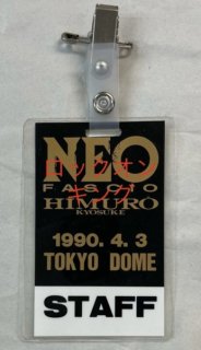 氷室京介 スタッフ・パス NEO FASCIO ENCORE TOUR ARENA '90 1990.4.3 最終日 STAFF PASS