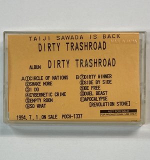TAIJI D.T.R プロモーション・カセット DIRTY TRASHROAD /ALBUM DIRTY TRASHROAD クレジット 通常 CIRCLE OF NATIONS X JAPAN