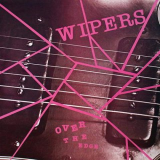 Wipers / Over The Edge【新品 LP】