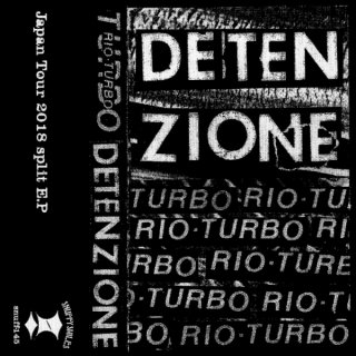 Detenzione / Rio Turbo - Japan Tour 2018 Split EP【新品 カセット】