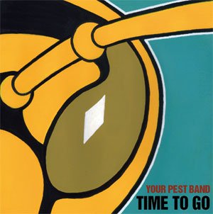 Your Pest Band / Time To Go【新品 CD】