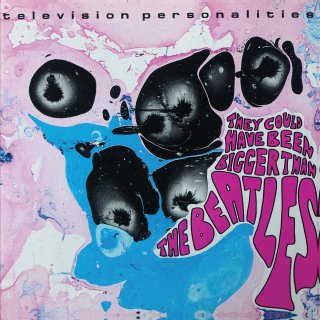 Television Personalities / They Could Have Been Bigger Than The Beatlesڿ LP