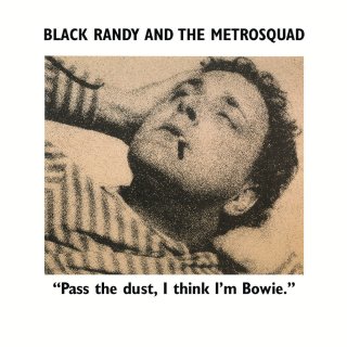 Black Randy and The Metrosquad / "Pass the dust, I think I'm Bowie."【新品 LP カラー盤】