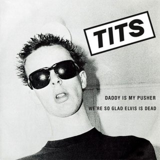 Tits / Daddy is my pusherڿ 7" 顼ס