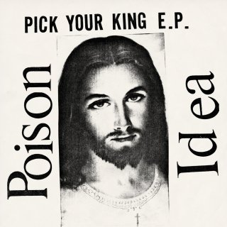 Poison Idea / Pick Your King E.P.ڿ LP