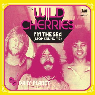 The Wild Cherries - I'm The Sea (Stop Killing Me) / Daily Planetڿ 7"