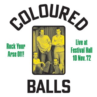 Coloured Balls / Rock Your Arse Off! Live At Festival Hall 10 Nov.72ڿ 12"