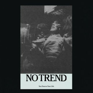 No Trend / You Deserve Your Lifeڿ LP