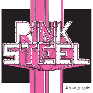 Pink Steel / Here We Go Againڿ 7"