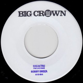 Bobby Oroza - Breaktru (This Love Demo) / The Expressions - Will I Get Off Easy (Demo)ڿ 7"