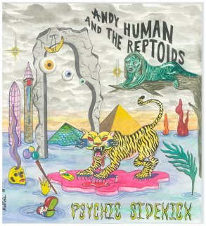 Andy Human And The Reptoids / Psychic Sidekickڿ LP