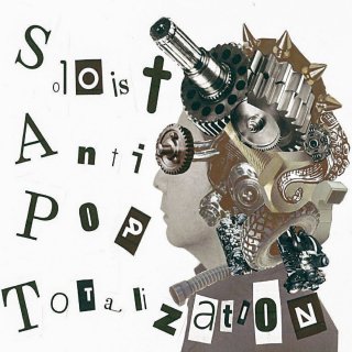 Soloist Anti Pop Totalization / S.A.P.T.ڿ LP