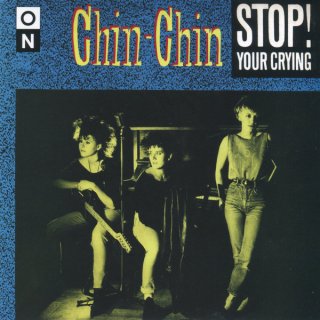Chin-Chin / Stop! Your Crying【新品 7" カラー盤】