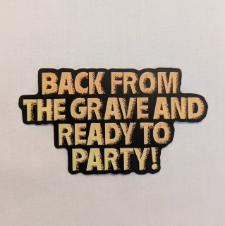 They're Back From The Grave And Ready To Party! / バタリアン【ステッカー】