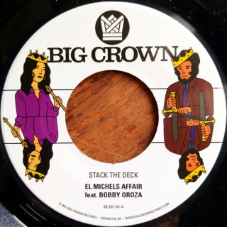 El Michels Affair Feat. Bobby Oroza - Stack The Deck / Things Done Changed【新品 7"】