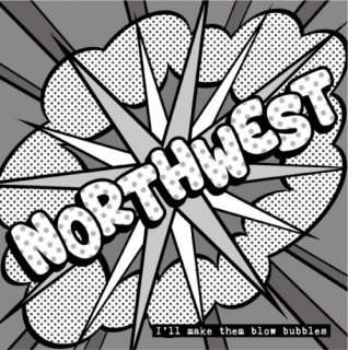 Northwest / I'll Make Them Blow Bubblesڿ 7" + CD-R