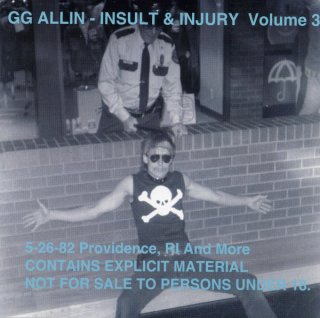 GG Allin / Insult & Injury Volume 3 (5-26-82 Providence, RI And More)【新品 CD】