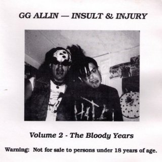 GG Allin / Insult & Injury Volume 2 - The Bloody Yearsڿ CD