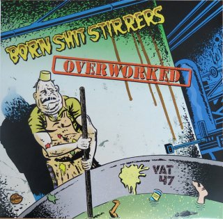 Born Shit Stirrers / Led Zep Viet Cong - Overworked Underfucked split EP【新品 7" カラー盤】