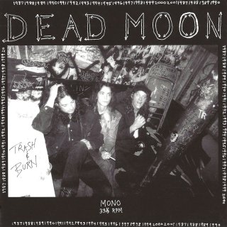 Dead Moon / Trash & Burnڿ LP