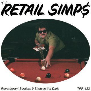 Tha Retail Simps / Reverberant Scratch : 9 Shots in tha Dark【新品 LP】