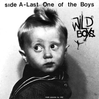 Wild Boys / Last One Of the Boys【新品 7"】