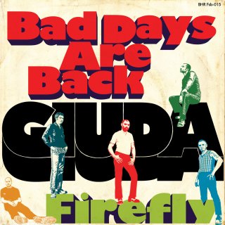 Giuda - Bad Days Are Back / Firefly【新品 7"】