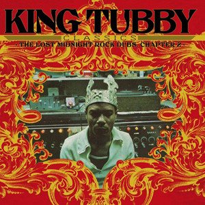 King Tubby / King Tubbys Classics: The Lost Midnight Rock Dubs Chapter 2ڿ LP