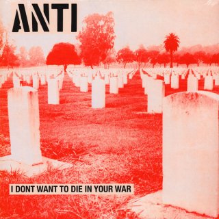 Anti / I Don't Want To Die In Your War【新品 LP】
