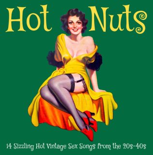 V.A. / Hot Nuts - 14 Sizzling Hot Vintage Sex Songs From The 20s-40s【新品 LP】
