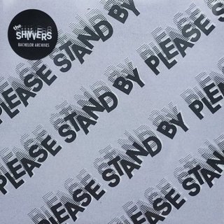 The Shivvers / Please Stand Byڿ 7"
