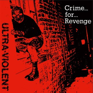 Ultra Violent / Crime... For... Revenge【新品 7"】