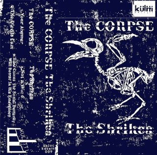 The CORPSE/ The Shrikes - Split Tape【新品 カセット + DLコード】