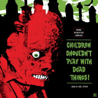O.S.T. (Carl Zittrer) / Children Shouldn't Play With Dead Things!【新品 LP カラー盤】