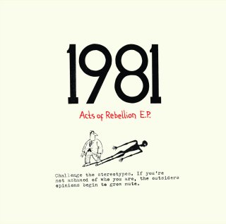 1981 / Acts of Rebellion EP【新品 7"】