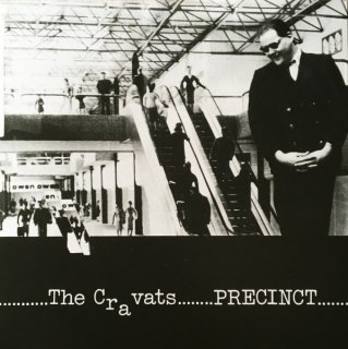The Cravats - Precinct / Who's In Here With Me?【新品 7"】