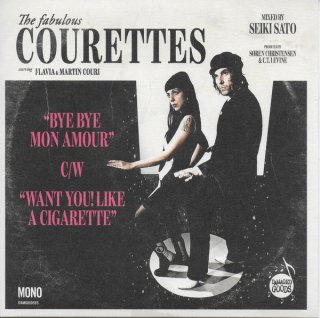 The Courettes - Bye Bye Mon Amour / Want You! Like A Cigaretteڿ 7" 顼ס