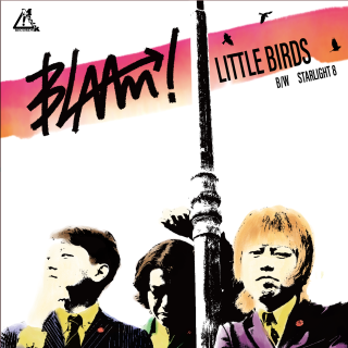 BLAAM! - Little Birds / Starlight 8【新品 7"】