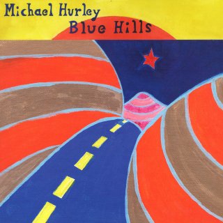 Michael Hurley / Blue Hills【新品 LP】