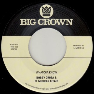 Bobby Oroza & El Michels Affair - Whatcha Know / Losing It【新品 7"】